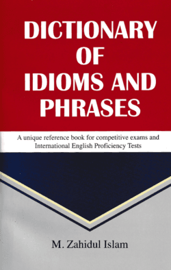 DICTIONARY OF IDIOMS AND PHRASES