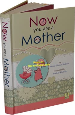 NOW YOU ARE A MOTHER