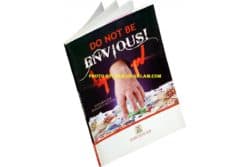 DO NOT BE ENVIOUS!