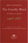THE GOODLY WORD: AL-KALIM AL-TAYYIB