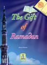 THE GIFT OF RAMADAN