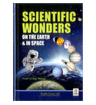 SCIENTIFIC WONDERS ON THE EARTH AND IN SPACE