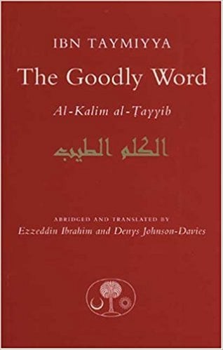 THE GOODLY WORD: AL-KALIM AL-TAYYIB