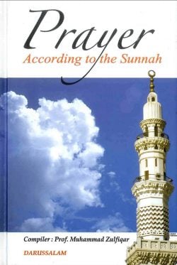 PRAYER ACCORDING TO THE SUNNAH