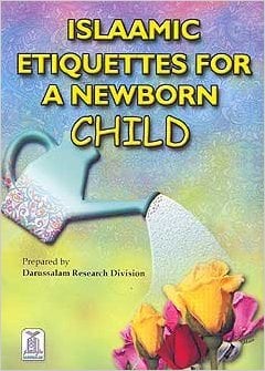 ISLAMIC ETIQUETTE FOR A NEWBORN CHILD