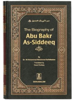 THE BIOGRAPHY OF ABU BAKR AS-SIDDEEQ
