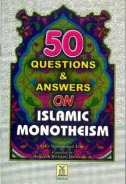 50 QUESTIONS AND ANSWERS ON ISLAMIC MONOTHEISM