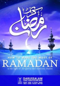 HOW TO MAKE THE MOST OF RAMADHAN