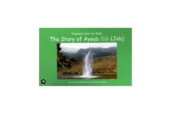 PROPHETS SENT BY ALLAH – THE STORY OF AYOUB (JOB)