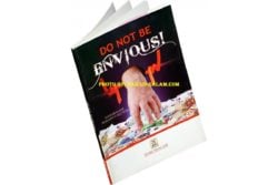 DO NOT BE ENVIOUS!