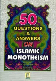 50 QUESTIONS AND ANSWERS ON ISLAMIC MONOTHEISM