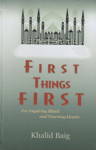 FIRST THINGS FIRST FOR INQUIRING MINDS AND YEARING HEARTS
